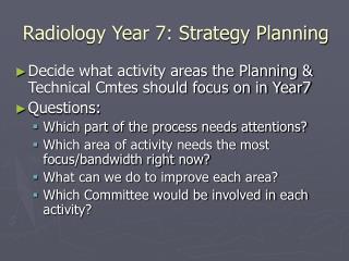 Radiology Year 7: Strategy Planning