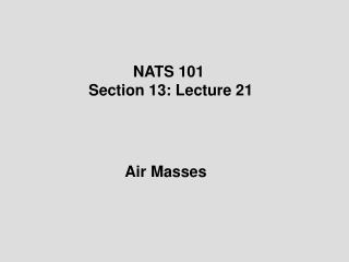 NATS 101 Section 13: Lecture 21