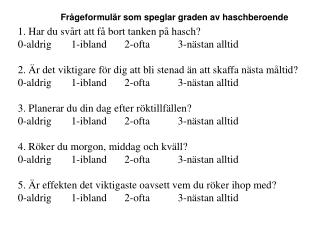 Frågeformulär som speglar graden av haschberoende