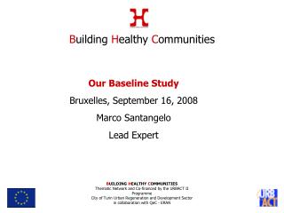 Our Baseline Study Bruxelles, September 16, 2008 Marco Santangelo Lead Expert