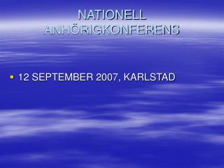 NATIONELL ANHÖRIGKONFERENS