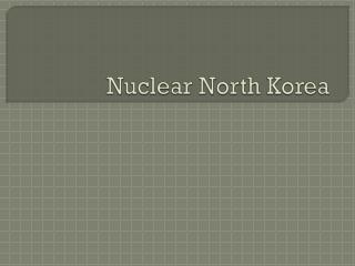 Nuclear North Korea