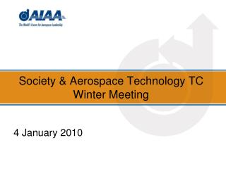 Society &amp; Aerospace Technology TC Winter Meeting