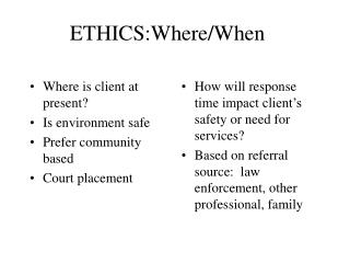 ETHICS:Where/When