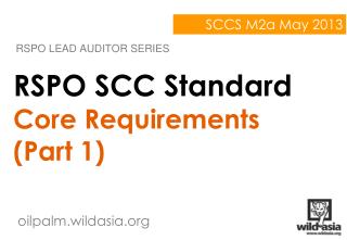 RSPO SCC Standard Core Requirements (Part 1)