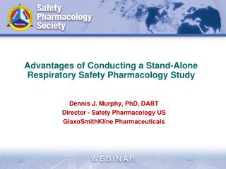 Advantages of Conducting a Stand-Alone Respiratory Safety Pharmacology Study