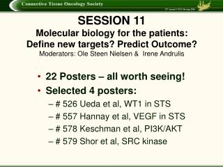 22 Posters – all worth seeing! Selected 4 posters: # 526 Ueda et al, WT1 in STS