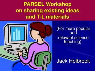 PARSEL Workshop on sharing existing ideas and T-L materials