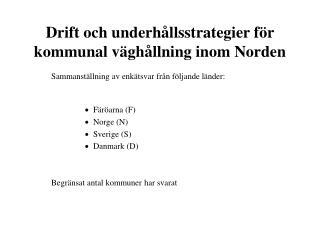 Drift och underhållsstrategier för kommunal väghållning inom Norden