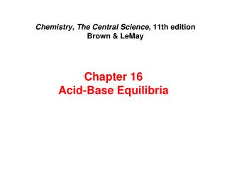 Chemistry, The Central Science , 11th edition Brown &amp; LeMay