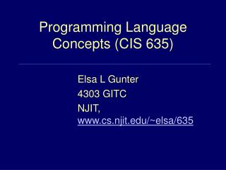 Programming Language Concepts (CIS 635)