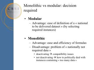 Monolithic vs modular: decision required