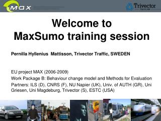 Welcome to MaxSumo training session