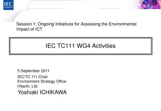 IEC TC111 WG4 Activities