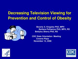 Decreasing Television Viewing for Prevention and Control of Obesity