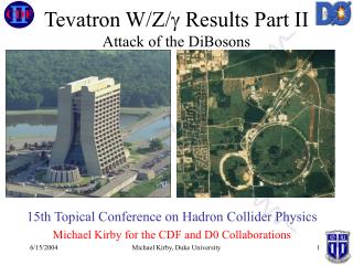 Tevatron W/Z/  Results Part II Attack of the DiBosons