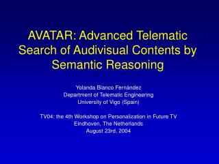 AVATAR: Advanced Telematic Search of Audivisual Contents by Semantic Reasoning