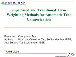 Supervised and Traditional Term Weighting Methods for Automatic Text Categorization