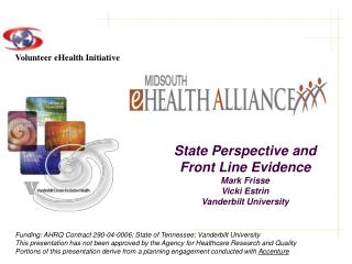 Funding: AHRQ Contract 290-04-0006; State of Tennessee; Vanderbilt University