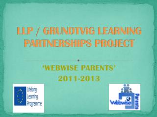 LLP / GRUNDTVIG LEARNING PARTNERSHIPS PROJECT