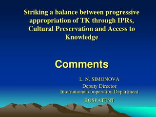 L. N. SIMONOVA Deputy Director International cooperation Department ROSPATENT