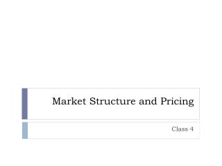 Market Structure and Pricing