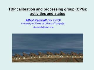 TDP calibration and processing group (CPG): activities and status