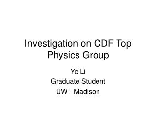 Investigation on CDF Top Physics Group