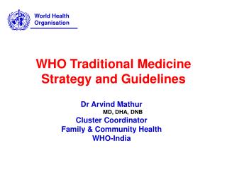 WHO Traditional Medicine Strategy and Guidelines