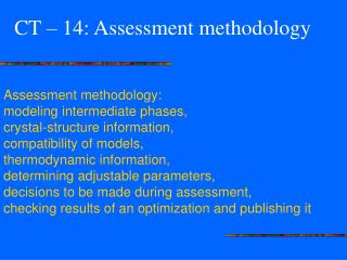 CT – 14: Assessment methodology