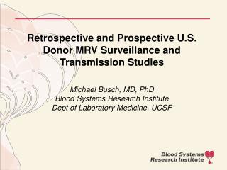 Retrospective and Prospective U.S. Donor MRV Surveillance and Transmission Studies