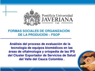 FORMAS SOCIALES DE ORGANIZACIÓN DE LA PRODUCIÓN – FSOP