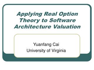 Applying Real Option Theory to Software Architecture Valuation