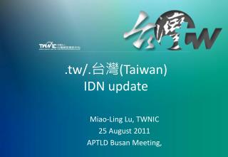 .tw/. 台灣 (Taiwan) IDN update