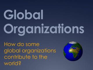 Global Organizations