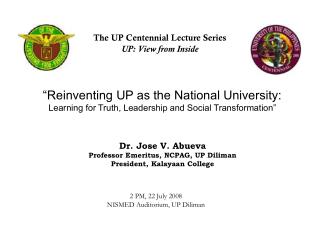 The UP Centennial Lecture Series UP: View from Inside