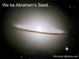 We be Abraham’s Seed…