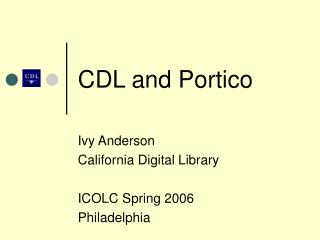 CDL and Portico