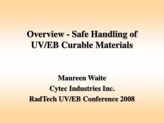 Overview - Safe Handling of UV/EB Curable Materials