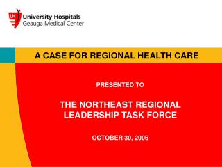 PRESENTED TO THE NORTHEAST REGIONAL LEADERSHIP TASK FORCE OCTOBER 30, 2006