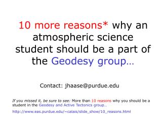 10 more reasons* why an atmospheric science student should be a part of the Geodesy group…