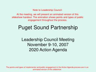 Puget Sound Partnership Leadership Council Meeting November 9-10, 2007 2020 Action Agenda