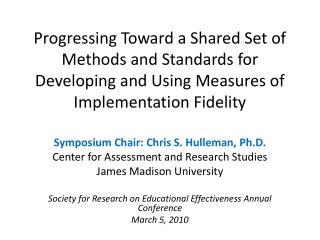 Symposium Chair: Chris S. Hulleman, Ph.D. Center for Assessment and Research Studies