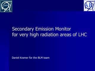 Secondary Emission Monitor for very high radiation areas of LHC