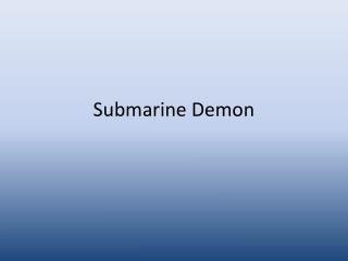 Submarine Demon