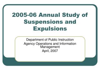 2005-06 Annual Study of Suspensions and Expulsions