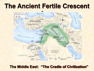 The Ancient Fertile Crescent Area