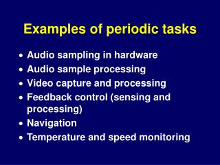 Examples of periodic tasks