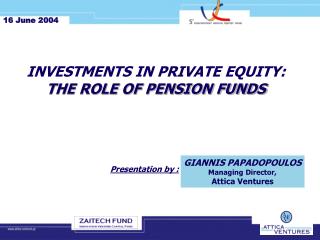 INVESTMENTS IN PRIVATE EQUITY: THE ROLE OF PENSION FUNDS