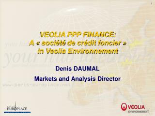 VEOLIA PPP FINANCE: A «  société de crédit foncier » in Veolia Environnement